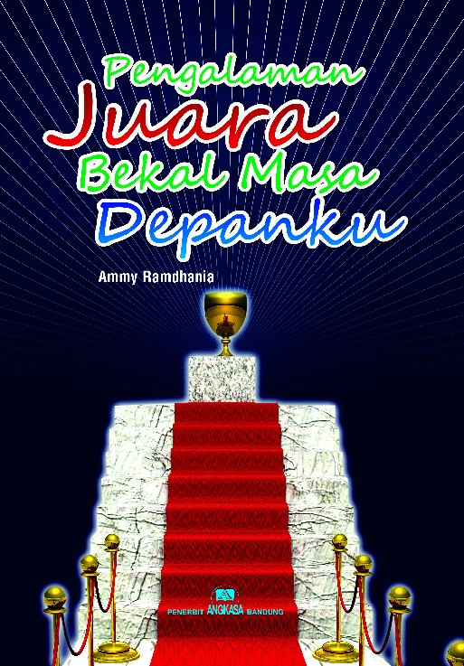 Pengalaman Juara Bekal Masa Depanku